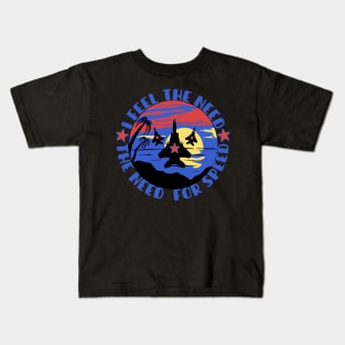 I Feel The Need THE need for speed Kids T-Shirt